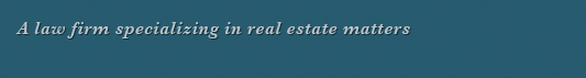 A law firm specializing in real estate matters